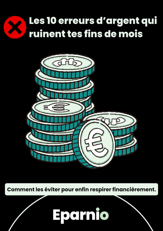 LES 10 ERREURS D'ARGENT QUI RUINENT TES FINS DE MOIS